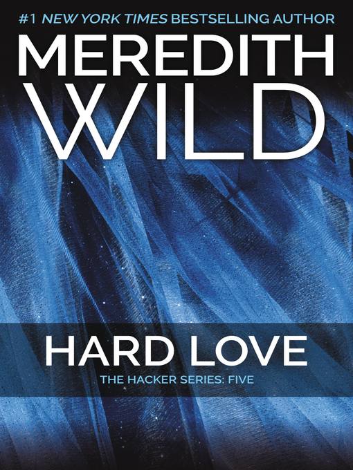 Title details for Hard Love by Meredith Wild - Available